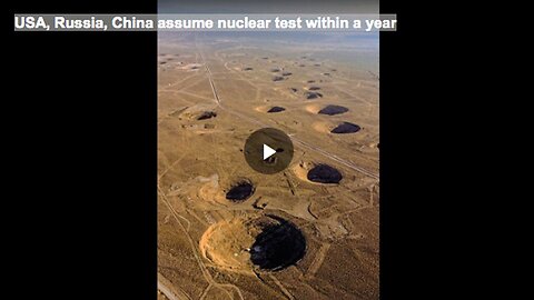 "USA, Russia, China Anticipate Nuclear Test Within a Year"
