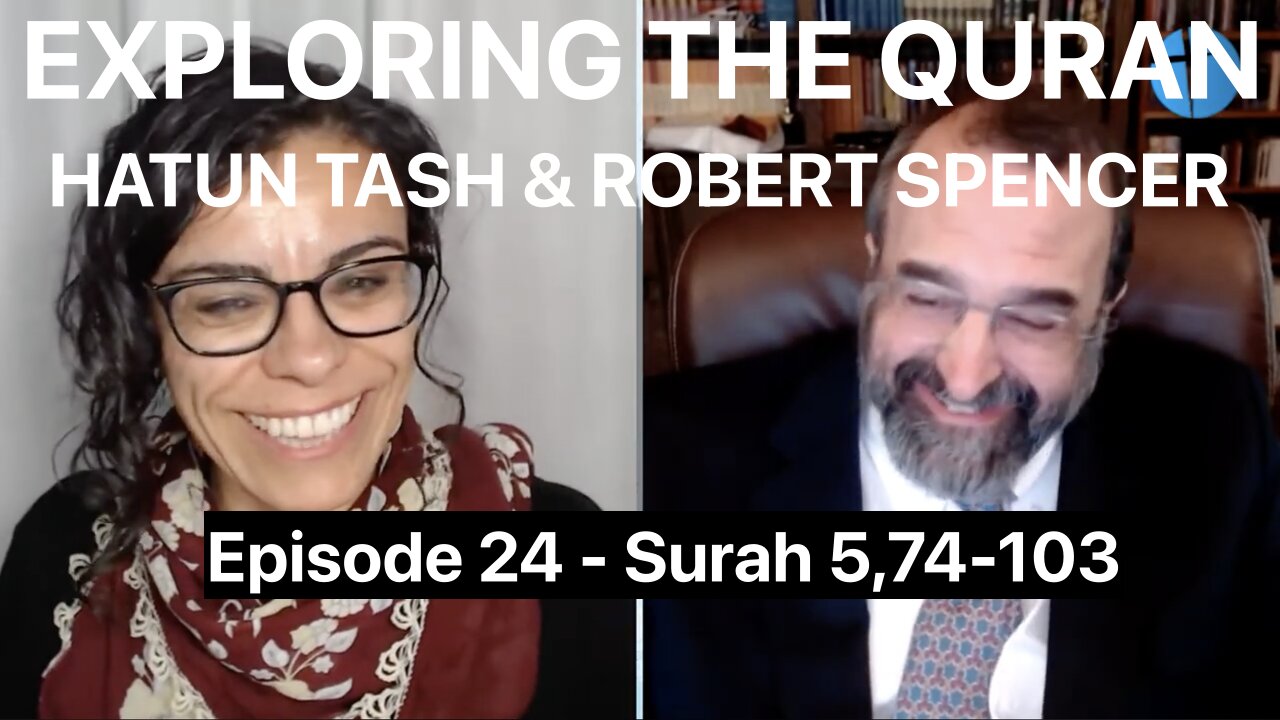 HATUN TASH & ROBERT SPENCER - EXPLORING THE QURAN - Surah 5 v.74-103