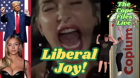 Cope Files Live - The Joy Of Liberalism!