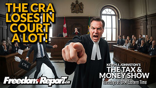THE CRA LOSES IN COURT, A LOT! THE TAX & MONEY SHOW Episode 96 💼