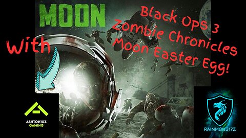 Black Ops 3: Zombie Chronicles, Moon Easter Egg with Ashton10z