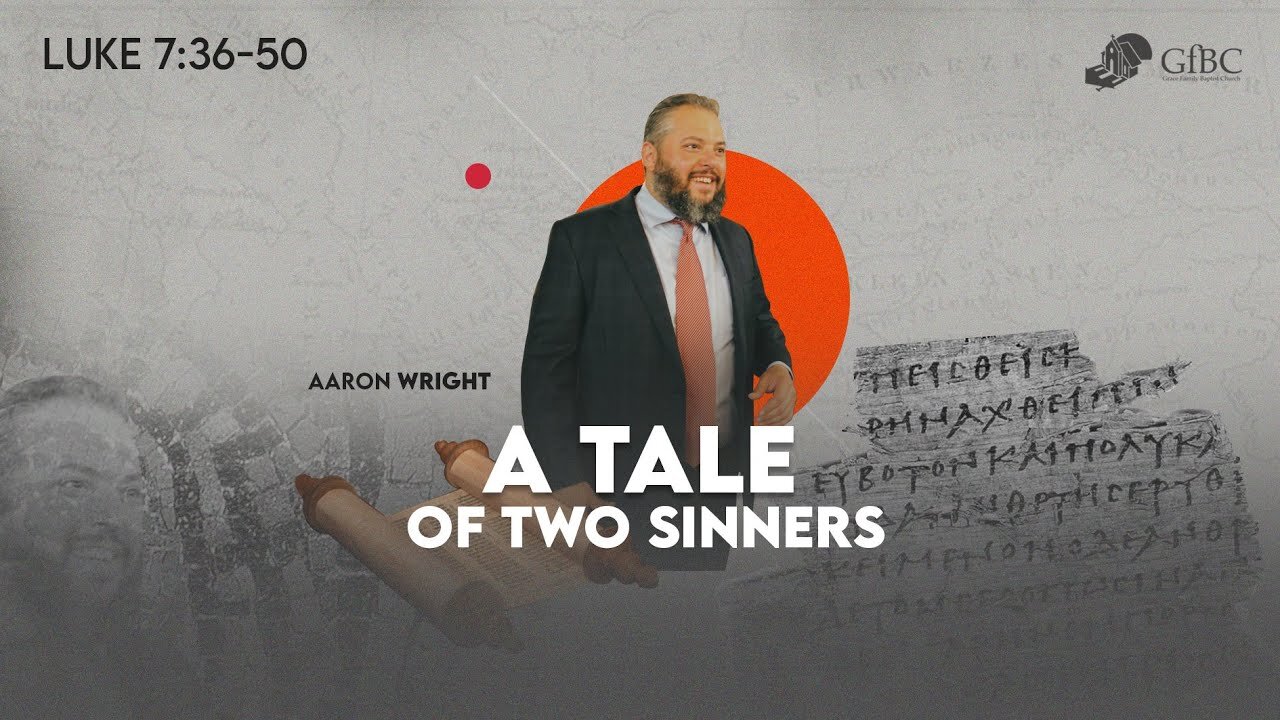 A Tale of Two Sinners l Aaron Wright