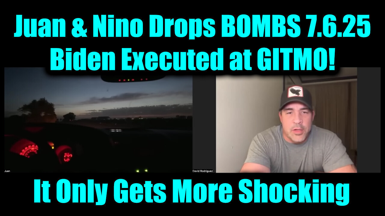Juan O Savin & David Nino Rodriguez Drops BOMBS 7.6.25 - Biden Executed at GITMO!