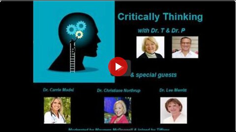 Critically Thinking Episode 48 With Dr. Carrie Madej, Dr. Lee Merritt And Dr. Christiane Northrup