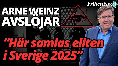 Arne Weinz avslöjar: Dessa hemliga grupper har möte i Sverige 2025