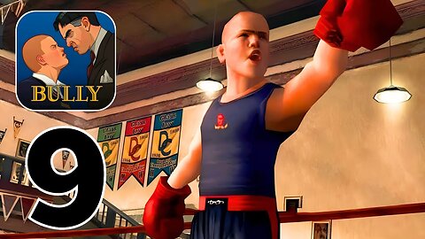 Bully Anniversary Edition - Gameplay Walkthrough | Part 9 (Android, iOS)