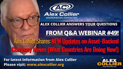 Alex Collier Shares NEW Updates on Asset-Backed Currency Moves (What Countries Are Doing Now!)