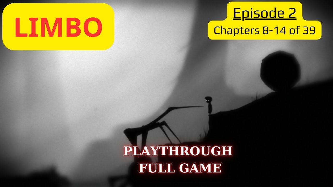 LIMBO - Full Playthrough (Chapters 8-14) | Episode 2
