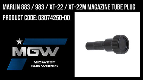 Marlin 883 / 983 / XT-22 / XT-22M Magazine Tube Plug - G3074250-00
