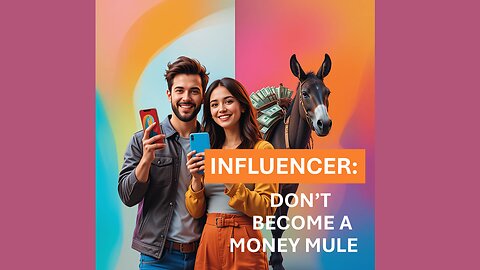Influencer: Beware - Don't be a Money Mule