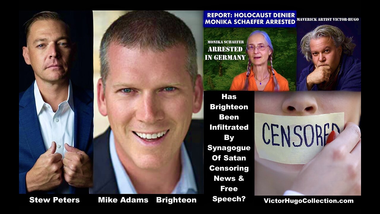 Stew Peters Victor Hugo Monika Schaefer Mike Adams Brighteon Expose Censorship In Alt News Media