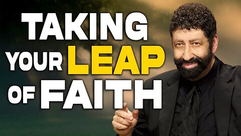 Taking Your Leap Of Faith | Jonathan Cahn Sermon