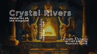 Crystal Rivers | Kingdom Mysteries | Sep 24, 2025