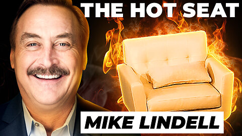🔥 THE HOT SEAT with Mike Lindell!