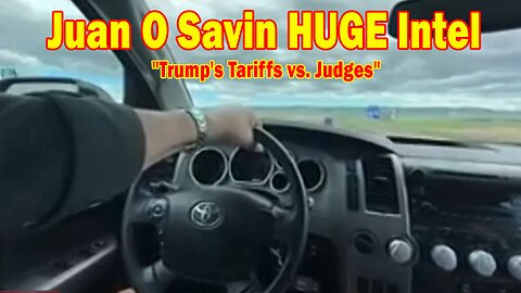 Juan O Savin & Blessed2Teach HUGE Intel 05.30.25: "Trump's Tariffs vs. Judges"