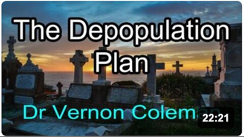 The Depopulation Plan | Dr Vernon Coleman
