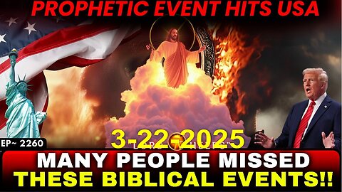 Prophetic Sign Hits USA – Are You Ready? - Bible Prophetic Word Today!! - 3/22/25