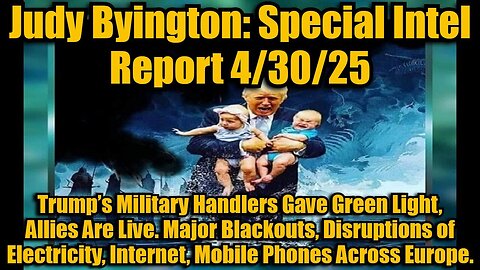 Judy Byington: Special Intel Report 4/30/25