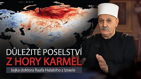 Důležité poselství šejka Dr. Raafa Halabiho z hory Karmel v Izraeli