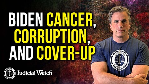 Biden Cancer, Corruption, & Cover-Up