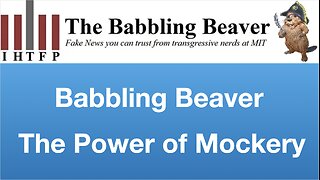 Babbling Beaver: “The Power of Mockery” | Tom Nelson Pod #356