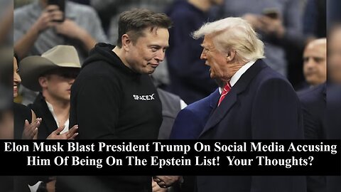 Elon Musk Vs Donald Trump! Elon Calls Donald Trump A Pedo! Your Thoughts?