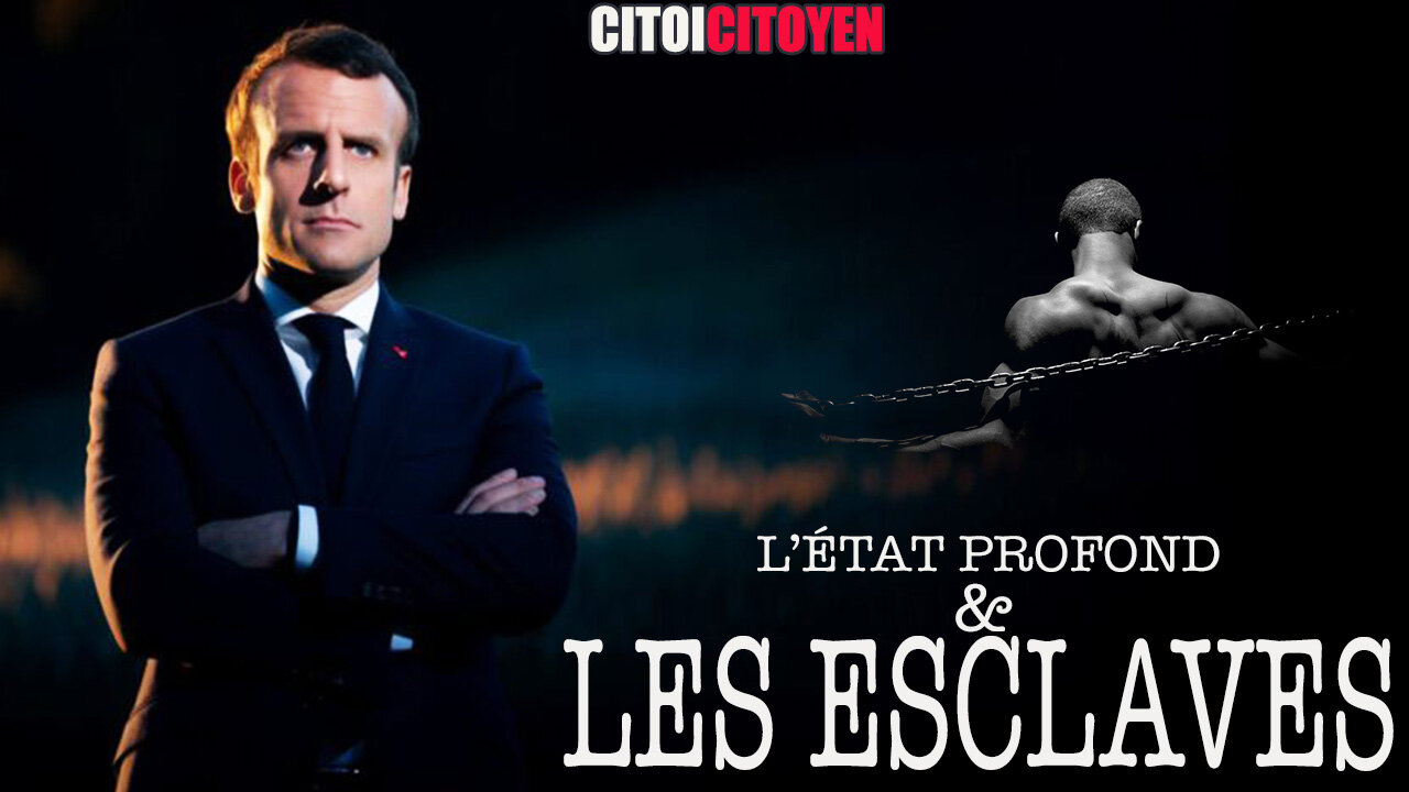 L'État profond et les esclaves