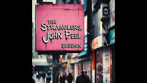 THE STRANGLERS, JOHN PEEL SESSION