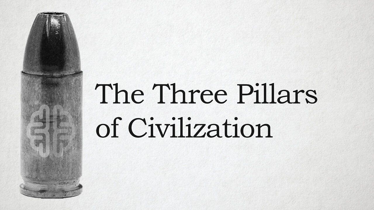 The Three Pillars of Civilization