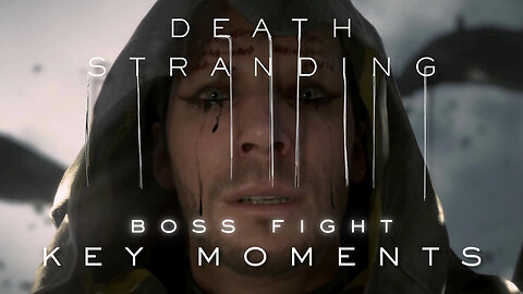 🎮 Boss Fight - Death Stranding Key Moments – Part 20 (4K) Cinematics