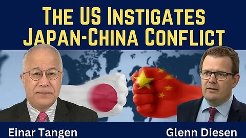 Einar Tangen: The U.S. Instigates Japan-China Conflict