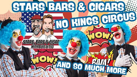 STARS BARS & CIGARS, E101, "NO KINGS CIRCUS"