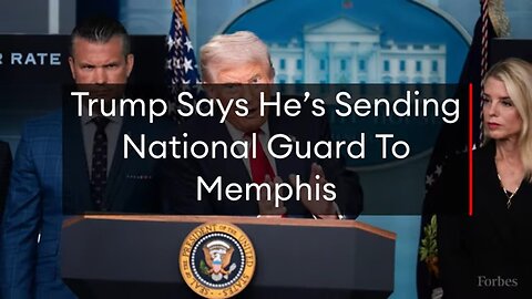 JUST IN: Trump Says He’s Sending National Guard Troops To Memphis, Tennessee