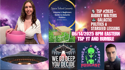 🎙 TSP #2035 – Audrey Walters | Galactic Politics & Starseed Schooling