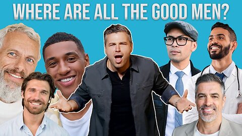 Where are all the good men?