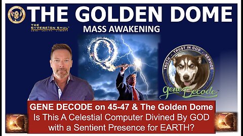 The GOLDEN DOME w/ Gene Decode - Is It a Million+ Yr Old Celestial Computer for ManKind's Ascension?