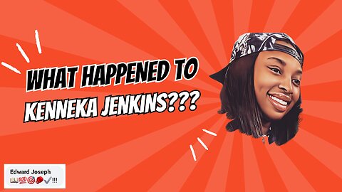 What happened to Kenneka Jenkins???