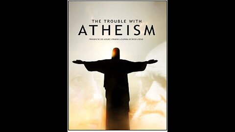 The Trouble with Atheism ? (2006)