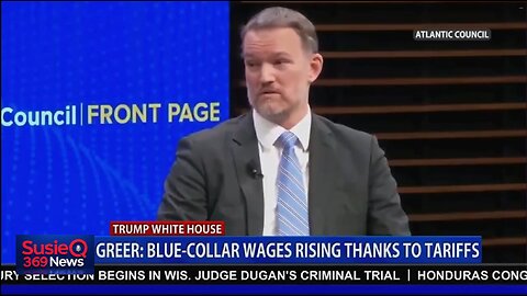 GREER: BLUE-COLLAR WAGES RISING THANKS TO TARIFFS