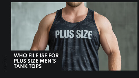 Who File ISF For Plus Size Men's Tank Tops