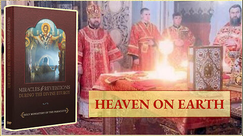 Miracles and Revelations During the Divine Liturgy