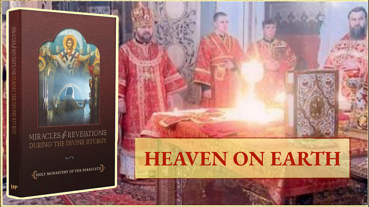 Miracles and Revelations During the Divine Liturgy