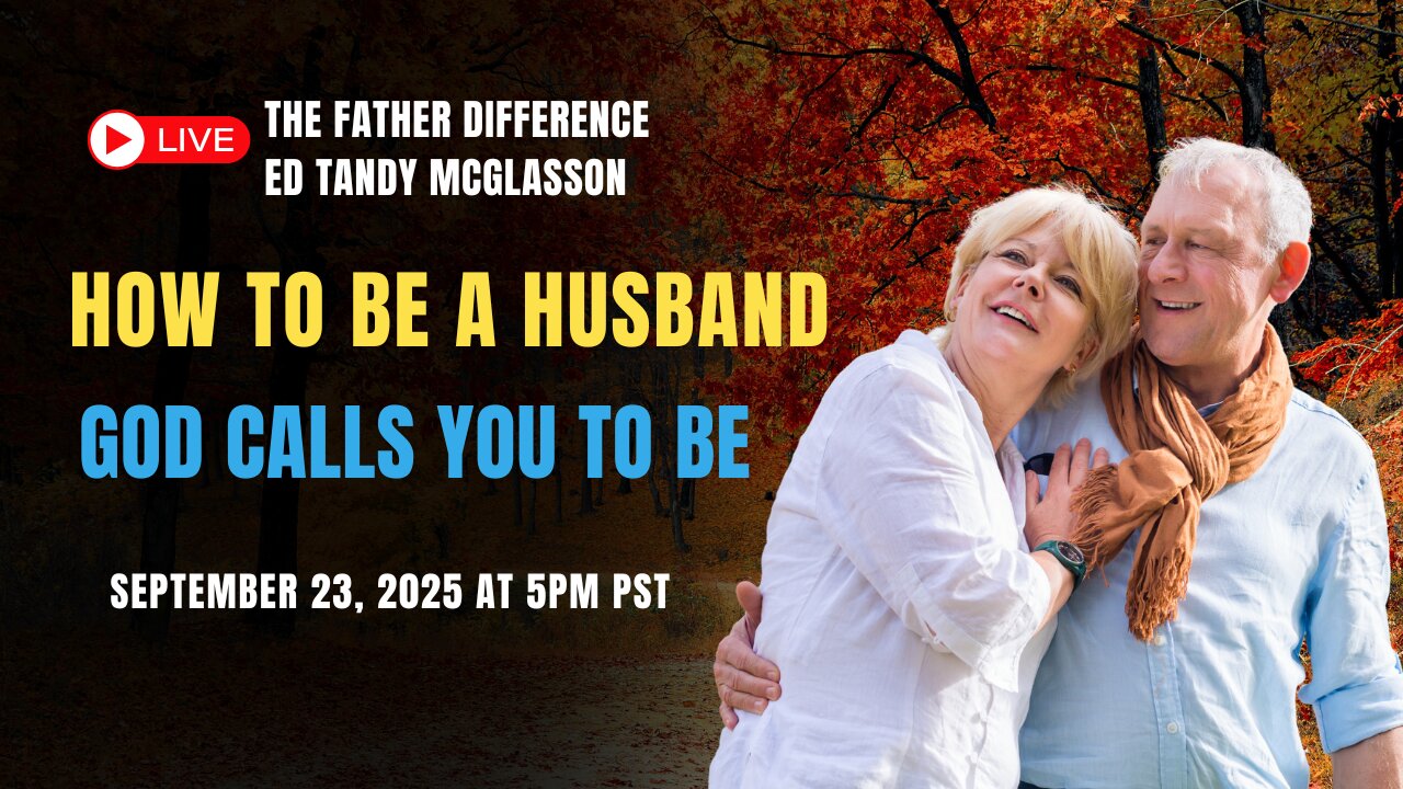 How to Be the Husband God Called You to Be: Ed Tandy McGlasson