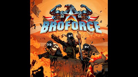 GOD BLESS BRO-MERICA (Gene the Revenant plays Broforce)
