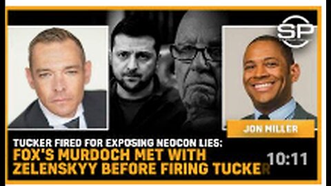 "Tucker Dismissed After Revealing Neocon Deceptions: Murdoch Met Zelenskyy Prior to Termination"