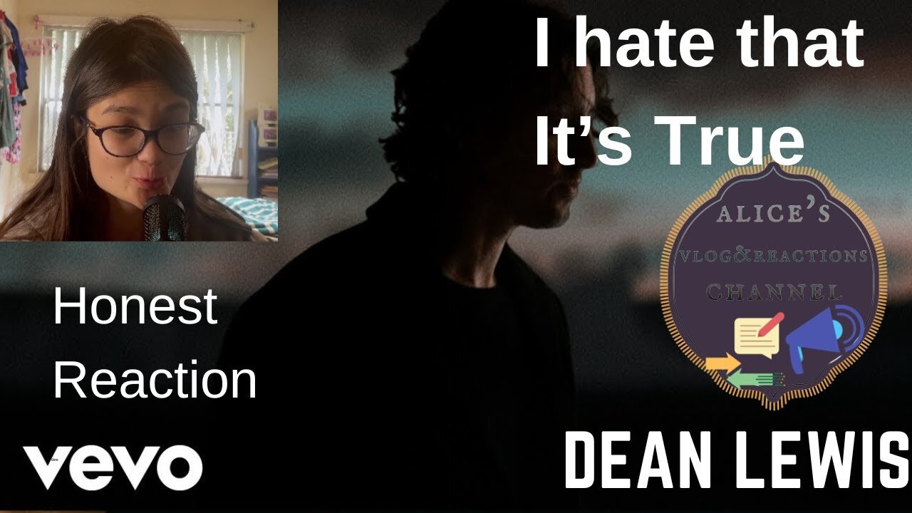 Dean Lewis - I Hate That It's True My Honest Reaction