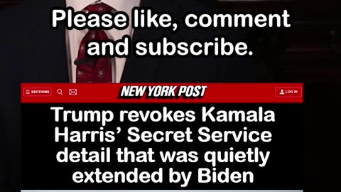 Trump Revokes Kamala Harris’ Secret Service Detail that was Quietly Extended by Biden