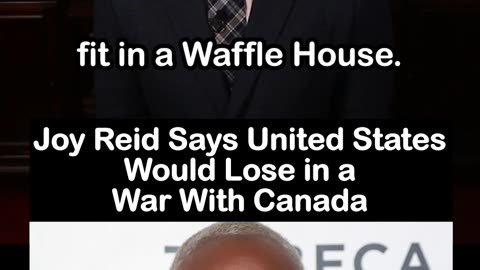 Joy Reid Says United States Would Lose in a War With Canada