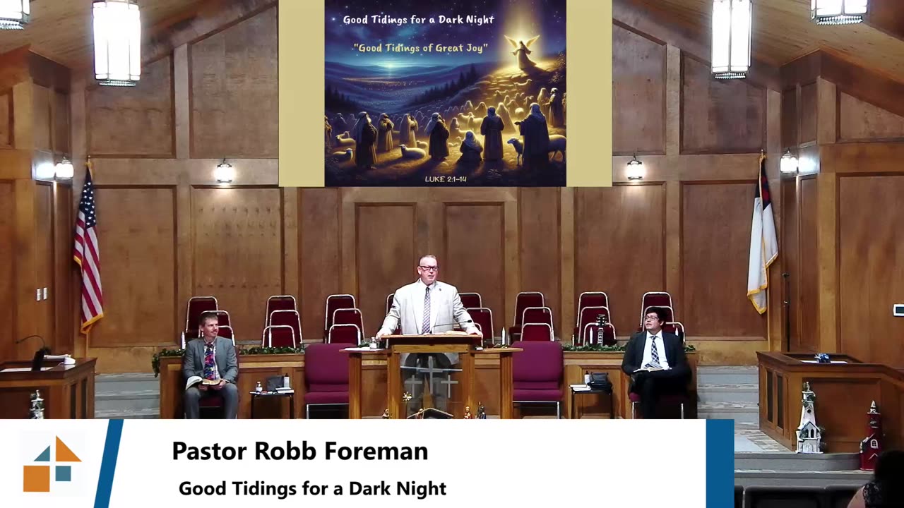 Pastor Robb Foreman // Good Tidings for a Dark Night