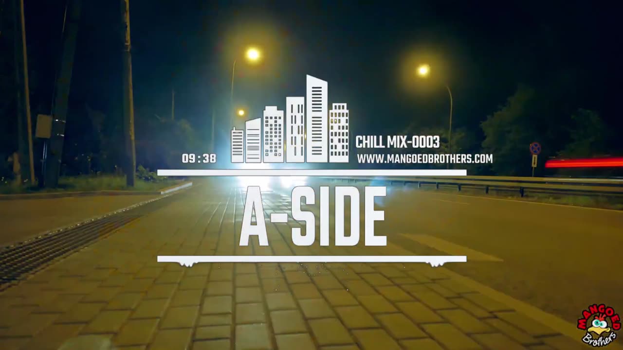 Mangoed Brothers - Chill Mix-0003 A-Side (30m)-CityTL
